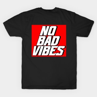 No Bad Vibes T-Shirt